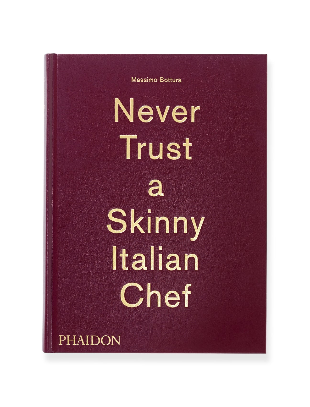 Never Trust A Skinny Italian Chef